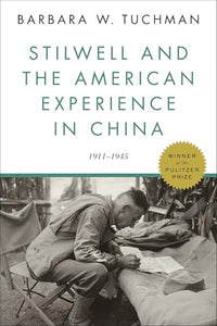Stilwell and the American Experience in China 