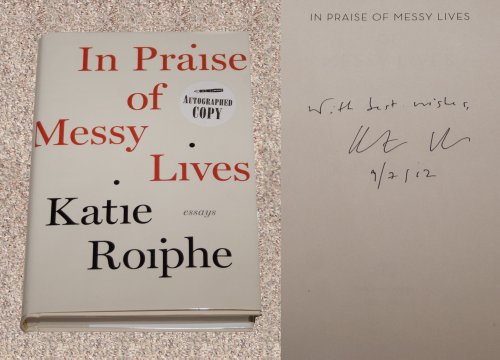 In Praise of Messy Lives
