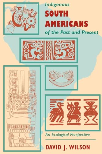 Indigenous South Americans Of The Past And Present