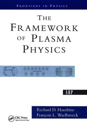 The Framework Of Plasma Physics