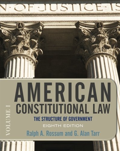 American Constitutional Law, Eighth Edition, Volume 1
