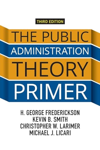 The Public Administration Theory Primer