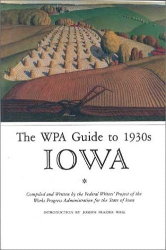 The WPA Guide to 1930's Iowa