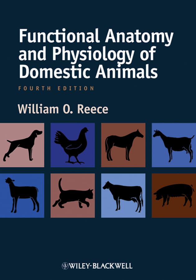 Functional Anatomy and Physiology of Domestic     Animals, Fourth Edition