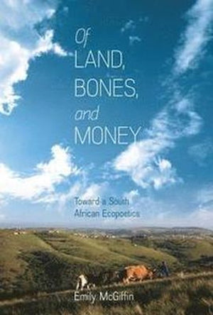Of Land, Bones, and Money