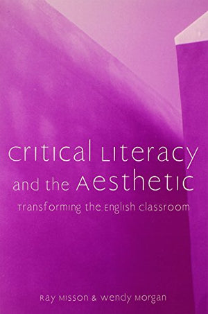 Critical Literacy and the Aesthetic