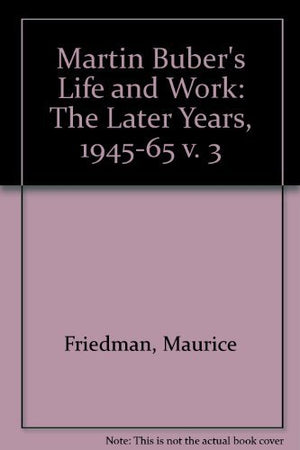 The Martin Buber's Life and Work