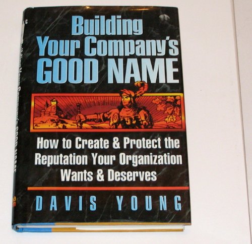 Building Your Company's Good Name