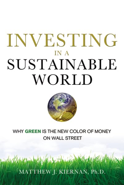 Investing in a Sustainable World: Why GREEN is the New Color of Money on Wall Street