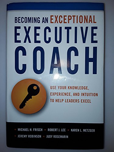 Becoming an Exceptional Executive Coach