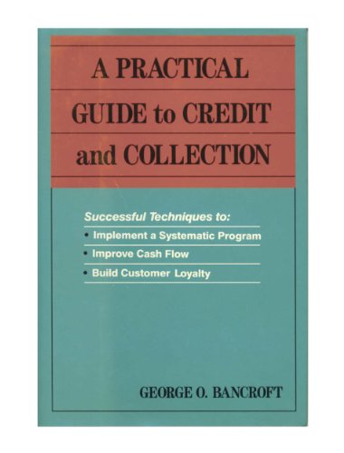Practical Guide to Credit and Collection