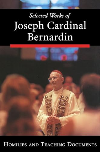 Selected Works of Joseph Cardinal Bernardin