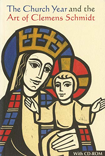 The Church Year and the Art of Clemens Schmidt
