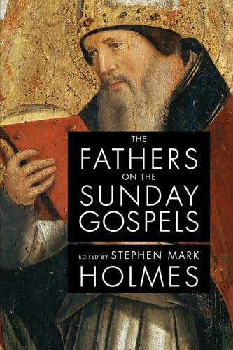 The Fathers on the Sunday Gospels