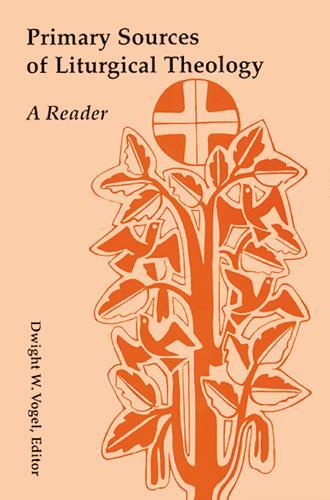 Primary Sources of Liturgical Theology
