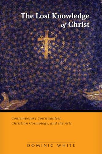 The Lost Knowledge of Christ