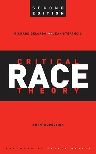 Critical Race Theory, Second Edition