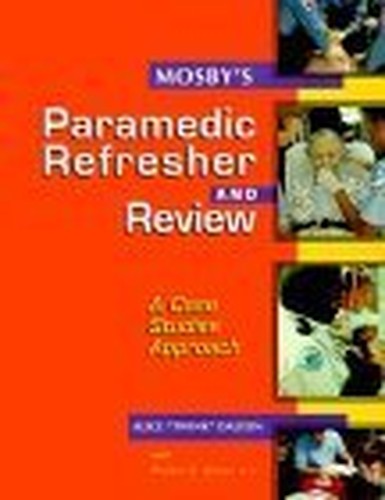 Mosby's Paramedic Refresher and Review