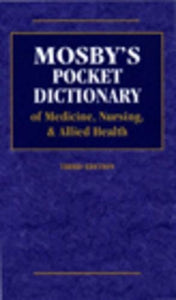Mosby's Pocket Dictionary of Medicine, Nursing, and Allied Health 