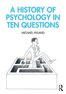 A History of Psychology in Ten Questions 