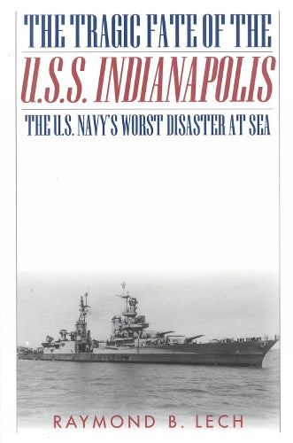 The Tragic Fate of the U.S.S. Indianapolis