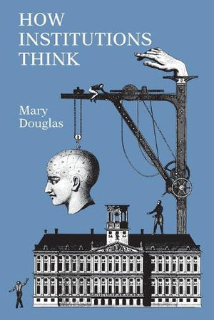How Institutions Think
