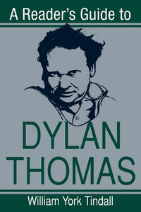 A Reader's Guide to Dylan Thomas 