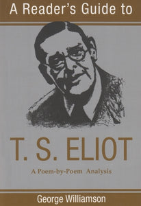 Reader's Guide to T.S. Eliot 