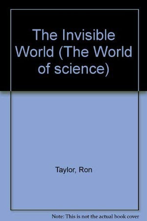 The Invisible World