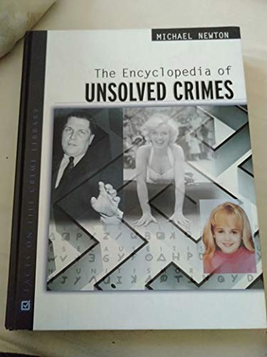 The Encyclopedia of Unsolved Crimes