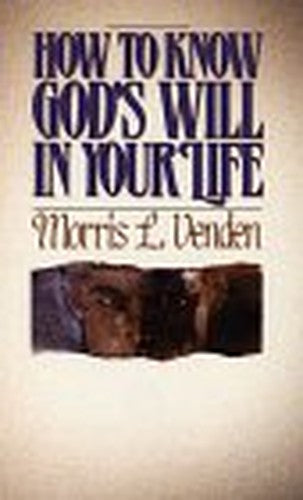 How to Know God's Will in Your Life