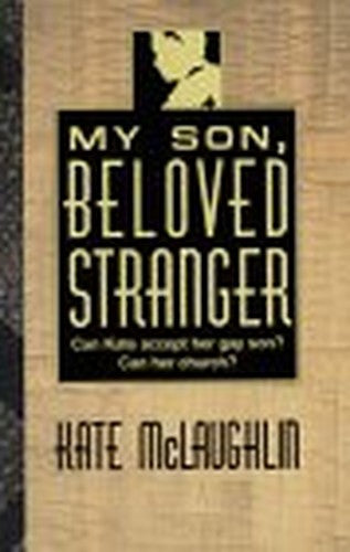 My Son, Beloved Stranger