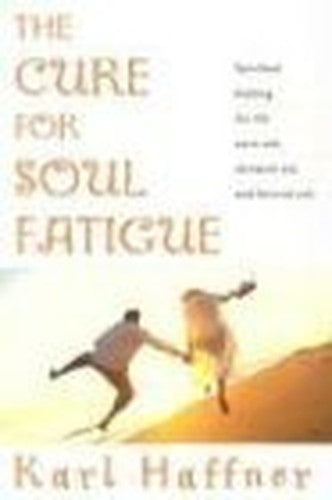 The Cure for Soul Fatigue