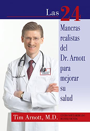 Dr. Arnott's 24 Realistic Ways to Improve Your Health