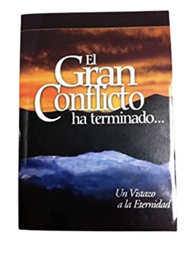 El Conflicto de los Siglos: Interpretacion del Pasado: Presente y Futuro a la lu