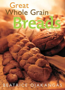 Great Whole Grain Breads 