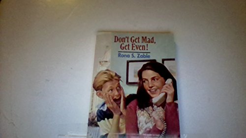 Don't Get Mad, Get Even!