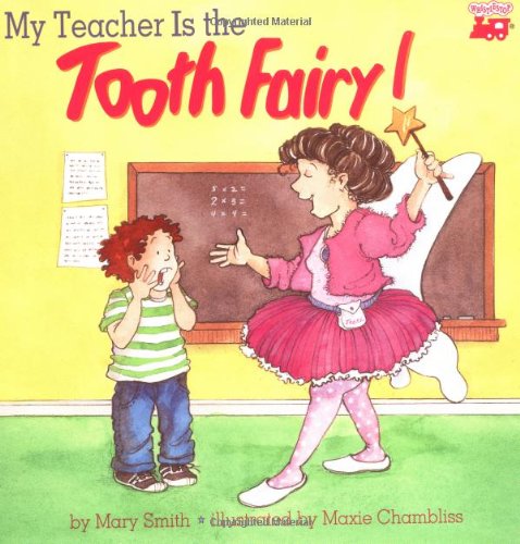 My Teacher Is the Tooth Fairy