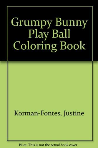 Grumpy Bunny Play Ball Coloring Book
