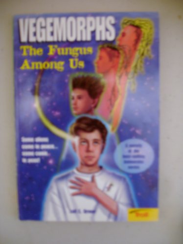 Vegemorphs: The fungus among us