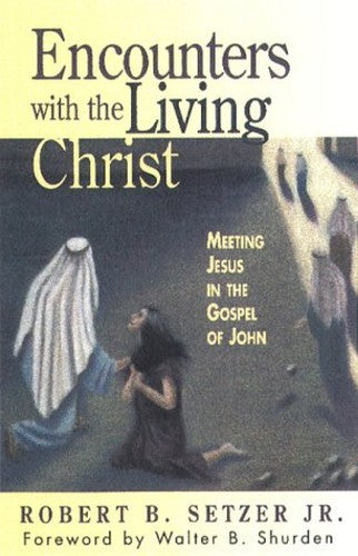 Encounters with the Living Christ