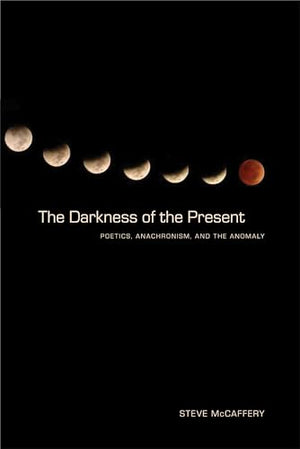 The Darkness of the Present