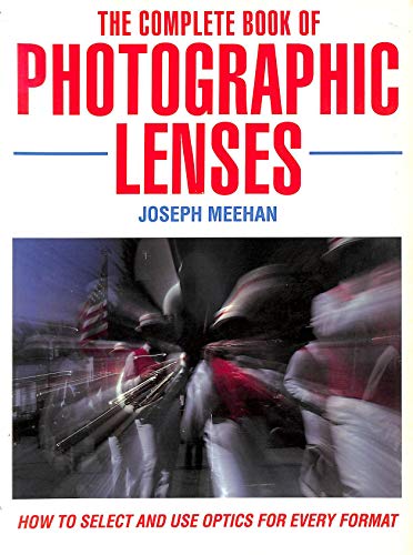 The Complete Book of Photo Lenses