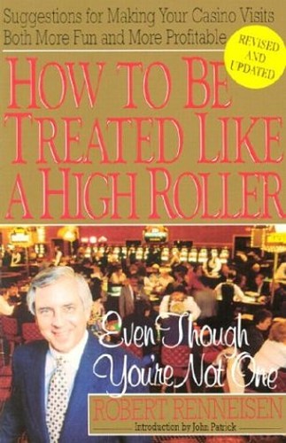How to Be Treated Like a High Roller Revised