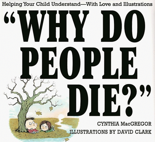 "Why Do People Die?"