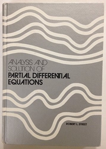 The analysis and solution of partial differential equations (Contemporary undergraduate mathematics series)