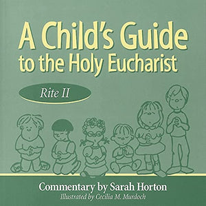 A Child's Guide to the Holy Eucharist 