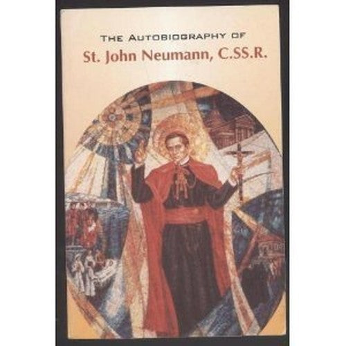 Autobiography St John Neumann