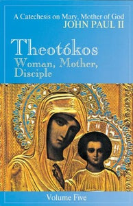 Theotokos - Woman, Mother, Disciple * 