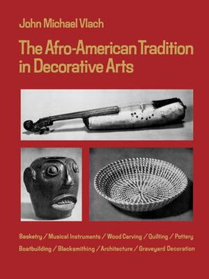 The Afro-American Tradition in Decorative Arts